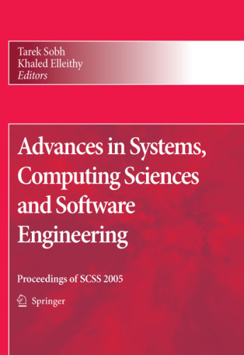 Advances in Systems, Computing Sciences and Software Engineering: Proceedings of Scss05