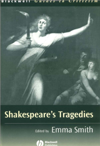 Shakespeare's Tragedies: A Guide to Criticism (Blackwell Guides to Criticism)