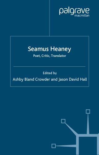 Seamus Heaney: Poet, Critic, Translator