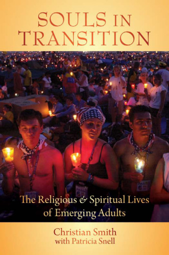 Souls in Transition: The Religious and Spiritual Lives of Emerging Adults