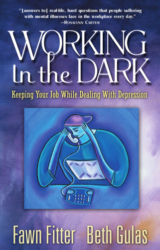 Working in the Dark: Keeping Your Job While Dealing With Depression