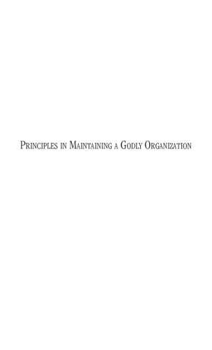 Principles In Maintaining A Godly Organization