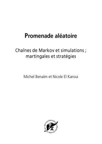 Promenade aléatoire : Chaînes de Markov et simulations ; martingales et stratégies