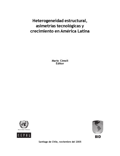 Heterogeneidad Estructural, Asimetrías Tecnológicas y crecimiento en América Latina (Structural Heterogeneity, Technological Assimetries and Growt in LatinAmerica)