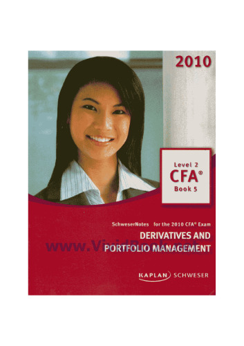 SchweserNotes. 2010 CFA exam. Level 2 Book 5: Derivatives and portfolio management