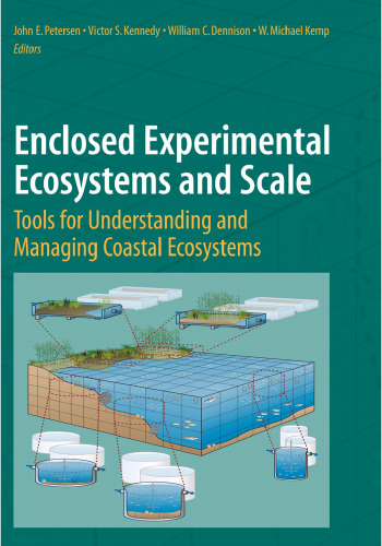 Enclosed Experimental Ecosystems and Scale: Tools for Understanding and Managing Coastal Ecosystems