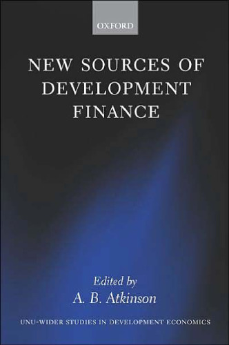 New Sources of Development Finance (UNU-WIDER Studies in Development Economics)