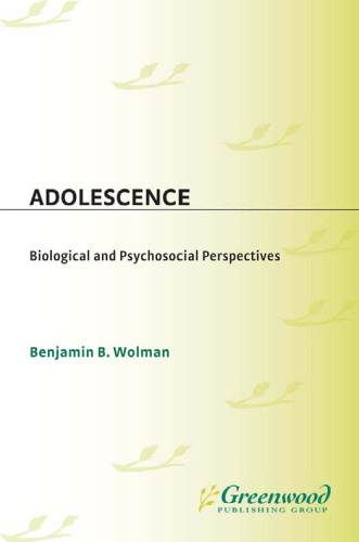 Adolescence: Biological and Psychosocial Perspectives (Contributions in Psychology)