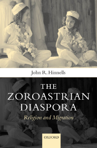 Zoroastrians Diaspora: Religion and Migration