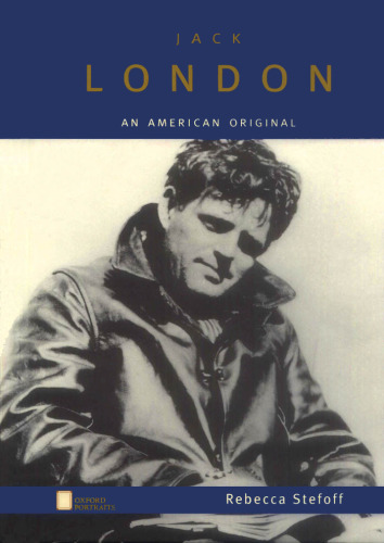 Jack London: An American Original