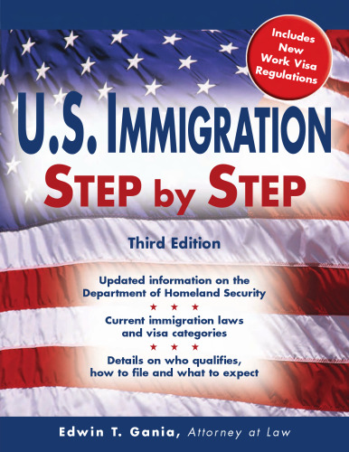 U.S. Immigration Step by Step, 3E (Legal Survival Guides)