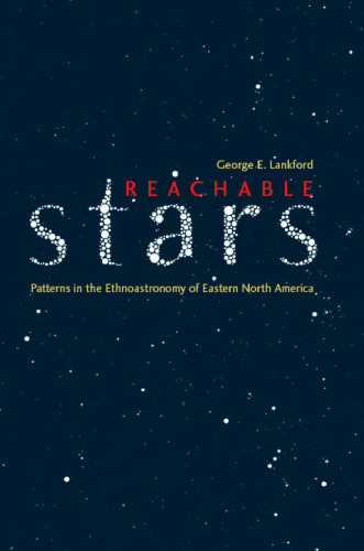 Reachable Stars: Patterns in the Ethnoastronomy of Eastern North America