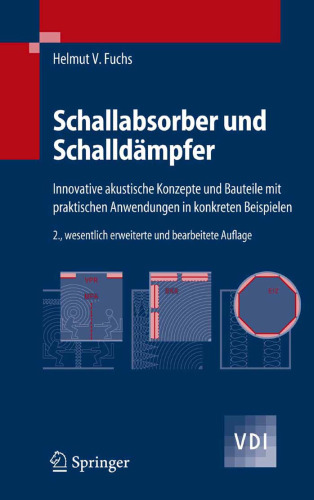 Schallabsorber und Schalldämpfer -  Innovative akustische Konzepte und Bauteile mit praktischen Anwendungen und konkreten Beispielen 2.Auflage