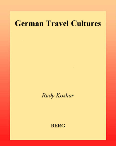 German Travel Cultures (Leisure, Consumption and Culture)