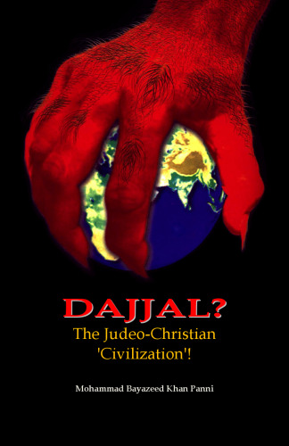 Dajjal? The judeo-christian civilization!