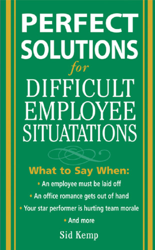 Perfect Solutions for Difficult Employee Situations