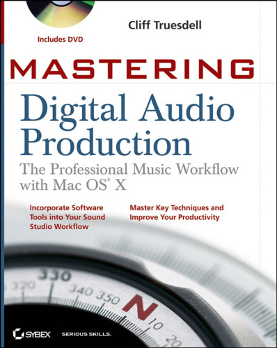 Mastering Digital Audio Production: The Professional Music Workflow with MAC OS X (Includes Dvd)