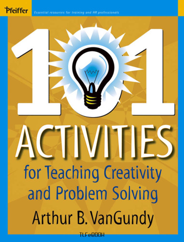 101 Activities for Teaching Creativity and Problem Solving