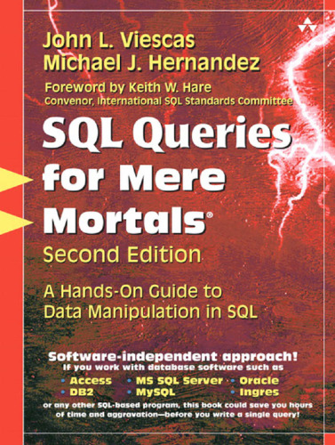 SQL Queries for Mere Mortals: A Hands-on Guide to Data Manipulation in SQL [For Mere Mortals Series]