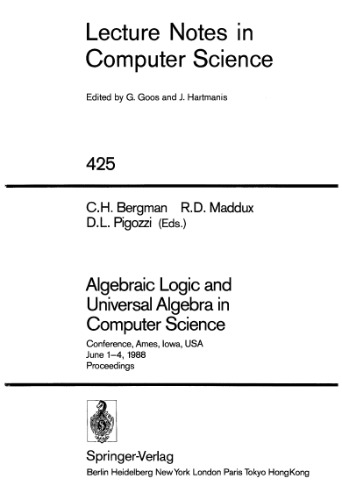 Algebraic Logic and Universal Algebra in Computer Science: Conference, Ames, Iowa, USA June 1–4, 1988 Proceedings