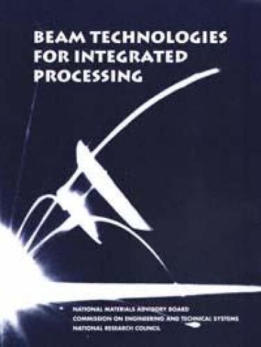 Beam Technologies for Integrated Processing