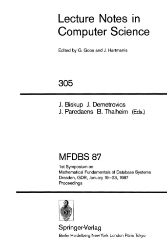 MFDBS 87: 1st Symposium on Mathematical Fundamentals of Database Systems Dresden, GDR, January 19–23, 1987 Proceedings