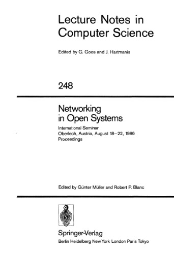 Networking in Open Systems: International Seminar Oberlech, Austria, August 18–22, 1986 Proceedings