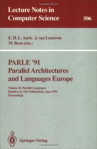 PARLE '91 Parallel Architectures and Languages Europe: Volume II: Parallel Languages Eindhoven, The Netherlands, June 10–13, 1991 Proceedings