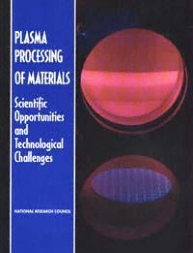 Plasma Processing of Materials: Scientific Opportunities and Technological Challenges