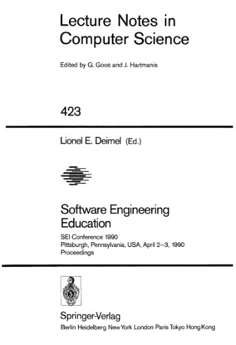 Software Engineering Education: SEI Conference 1990 Pittsburgh, Pennsylvania, USA, April 2–3, 1990 Proceedings