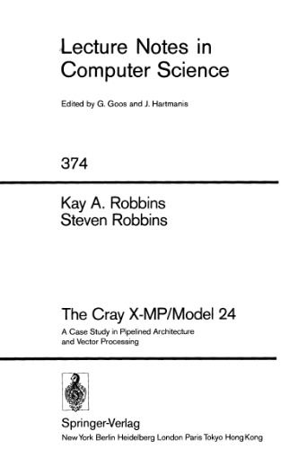 The Cray X-MP/Model 24: A Case Study in Pipelined Architecture and Vector Processing