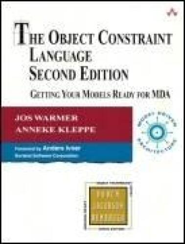 Object Constraint Language, The: Getting Your Models Ready for MDA