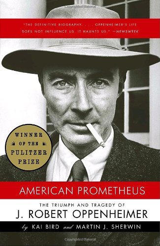 American Prometheus: The triumph and tragedy of J. Robert Oppenheimer