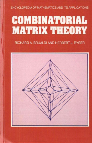 Combinatorial matrix theory