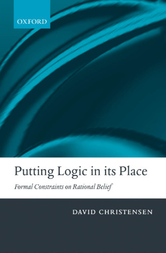 Putting logic in its place: Formal constraints on rational belief