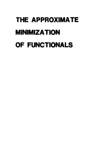 The approximate minimization of functionals