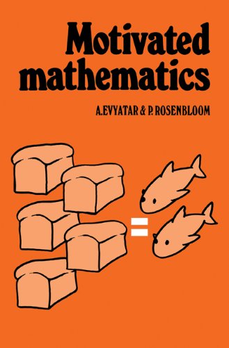 Motivated mathematics