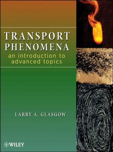 Transport Phenomena: An Introduction to Advanced Topics