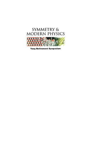 Symmetry and modern physics: Yang retirement symposium