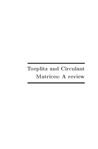 Toeplitz and circulant matrices: A review