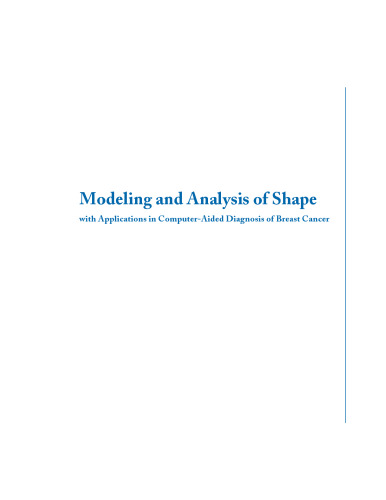 Modeling and analysis of shape, with applications in computer-aided diagnosis