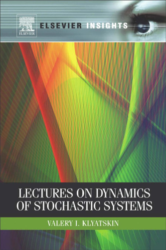 Lectures on dynamics of stochastic systems