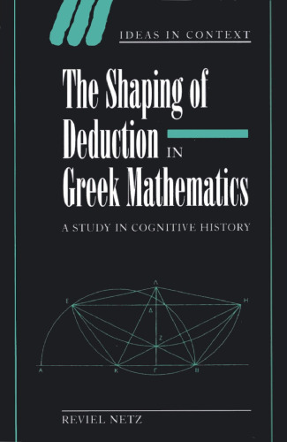 The shaping of deduction in Greek mathematics