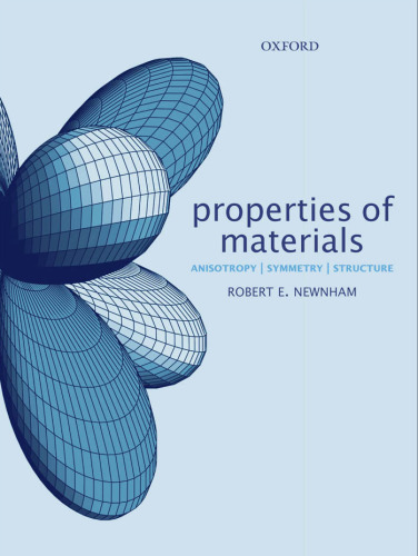 Properties of materials: Anisotropy, symmetry, structure