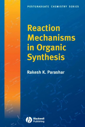 Reaction mechanisms in organic synthesis