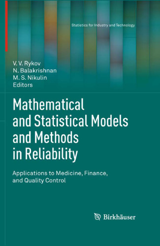 Mathematical and Statistical Models and Methods in Reliability: Applications to Medicine, Finance, and Quality Control