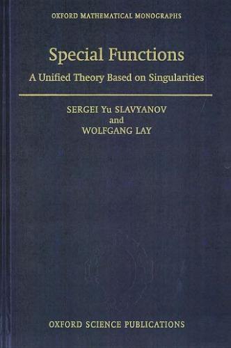 Special functions: a unified theory based on singularities