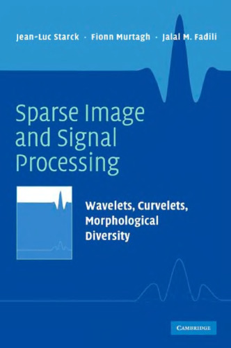 Sparse Image and Signal Processing: Wavelets, Curvelets, Morphological Diversity