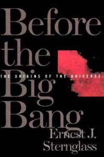 Before the Big Bang: The Origins of the Universe