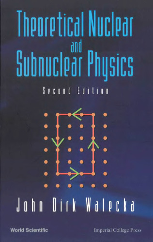 Theoretical Nuclear And Subnuclear Physics